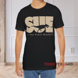 The Field Museum Sue The T rex 1997 Black T shirt