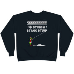 The Grinch Stink Stank Stunk Christmas Sweatshirt