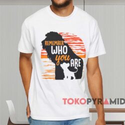 The Lion King Remember Who You Are T shirt White T shirt