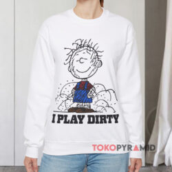 The Peanuts Pig pen I Play Dirty Sweatshirt