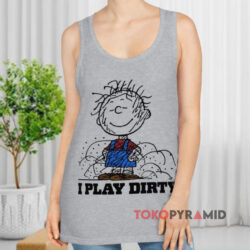 The Peanuts Pig pen I Play Dirty Tank Top