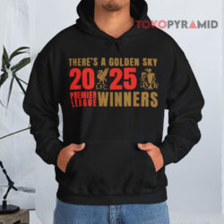 There's A Golden Sky 2025 Premier League Winners Hoodie