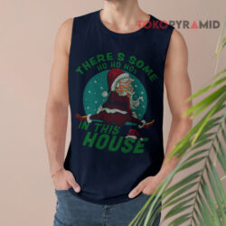 There's Some Ho Ho Hos In This House Santa Claus Ugly Christmas Tank Top