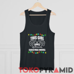 This Girl Loves Hallmark Christmas Movies Sweatshirt 4 This Girl Loves Hallmark Christmas Movies Tank Top