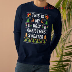 This Is My Ugly Christmas Sweater Xmas Sweatshirt 4 This Is My Ugly Christmas Sweater Xmas Long sleeved