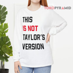 This Is Not Taylor's Version Long sleeved