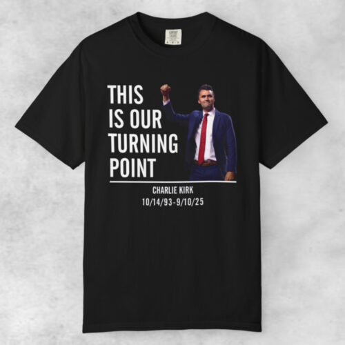 This Is Our Turning Point T shirt This Is Our Turning Point T shirt