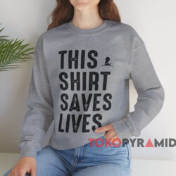 This Shirt Saves Lives Shirt Grey Sweatshirt