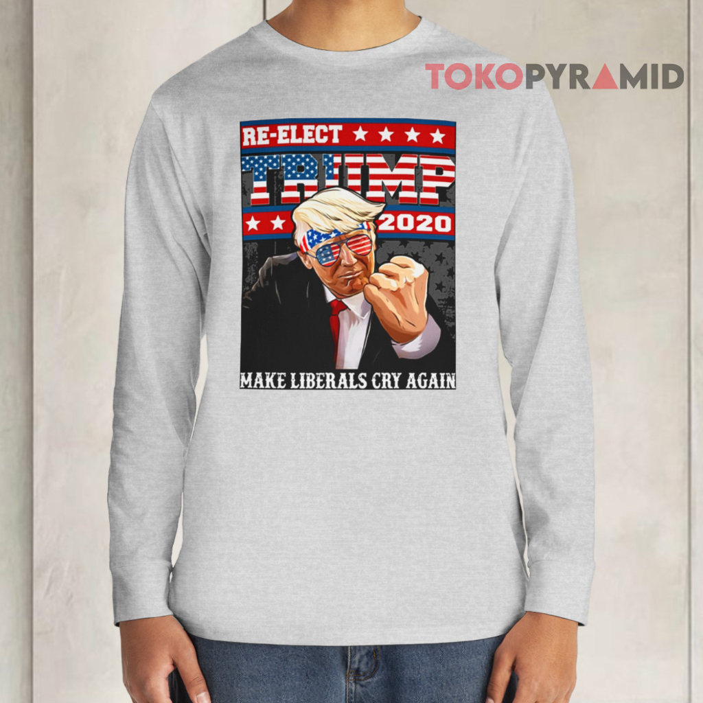 Thomas Jacob Re elect Trump 2020 Make Liberals Cry Again Long sleeved Thomas Jacob Re elect Trump 2020 Make Liberals Cry Again Long sleeved