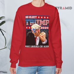 Thomas Jacob Re-elect Trump 2020 Make Liberals Cry Again Shirt 3 Thomas Jacob Re elect Trump 2020 Make Liberals Cry Again Sweatshirt