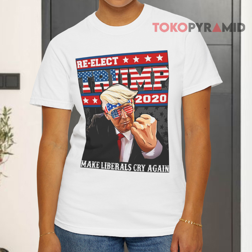 Thomas Jacob Re elect Trump 2020 Make Liberals Cry Again White T shirt Thomas Jacob Re elect Trump 2020 Make Liberals Cry Again White T shirt