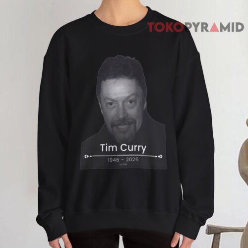 Tim Curry RIP Sweatshirt Tim Curry RIP Sweatshirt