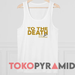 To The Death Sean Strickland Shirt 4 To The Death Sean Strickland Shirt White TankTop