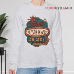 Tom's Dive Bar Arcade Sweatshirt