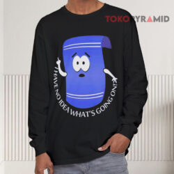 Towelie I Have No Idea What's Going On Long sleeved