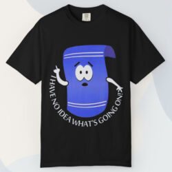 Towelie I Have No Idea What's Going On T shirt