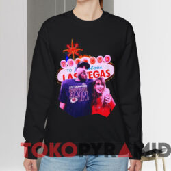 Travis Kelce and Taylor Swift Welcome To Las Vegas Chiefs vs 49ers Shirt 2 Travis Kelce And Taylor Swift Welcome To Las Vegas Chiefs Vs 49ers Shirt Black Sweatshirt