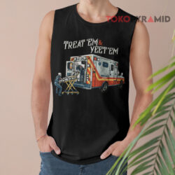 Treat 'Em & Yeet 'Em Shirt 2 Treat 'em & Yeet 'em Tank Top