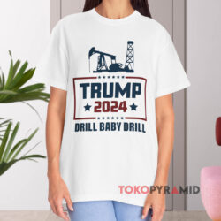 Trump 2024 Drill Baby Drill White T shirt