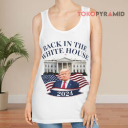 Trump Back In The White House 2024 Tank Top