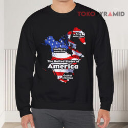 Trump The United States Of American Flag Canada Greenland Gulf Map Shirt 3 Trump The United States Of American Flag Canada Greenland Gulf Map Sweatshirt