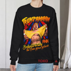 Trump Wrestling Meme Fake News Trumpamania Shirt 3 Trump Wrestling Meme Fake News Trumpamania Sweatshirt