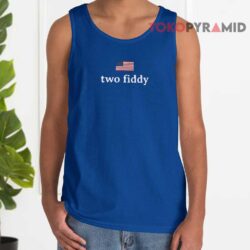 Two Fiddy Shirt 2 Two Fiddy Tank Top