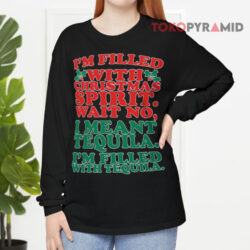 Ugly Christmas I'm Filled With Christmas Spirit Wait No Sweatshirt 4 Ugly Christmas I'm Filled With Christmas Spirit Wait No Long sleeved