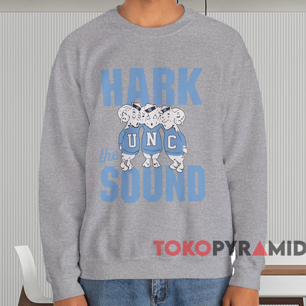 Unc Hark The Sound Shirt Grey Sweatshirt Unc Hark The Sound Shirt Grey Sweatshirt