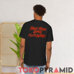 Universal Orlando Halloween Horror Nights 2018 Shirt True Fear Comes From Within Shirt 2 Universal Orlando Halloween Horror Nights 2018 Shirt True Fear Comes From Within Back T shirt