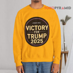 Victory For Trump 2025 January 20th Sweatshirt
