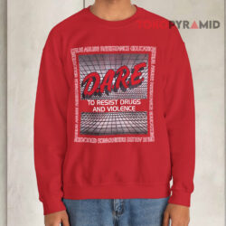 Vintage 1996 DARE To Resist Drugs And Violence Shirt 3 Vintage 1996 Dare To Resist Drugs And Violence Sweatshirt