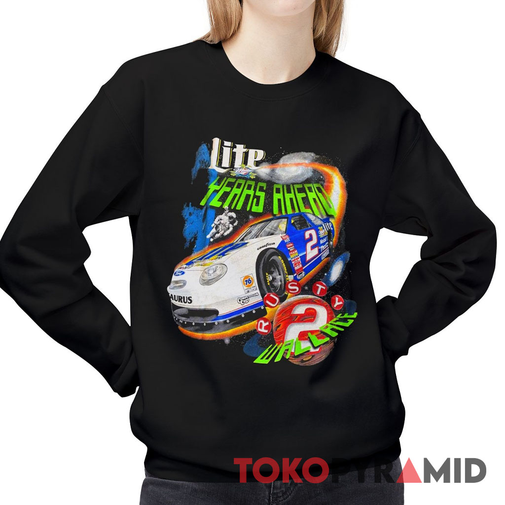 Vintage 1998 Rusty Wallace Nascar T Shirt Miller Lite Years Ahead Sweatshirt Vintage 1998 Rusty Wallace Nascar T Shirt Miller Lite Years Ahead Sweatshirt