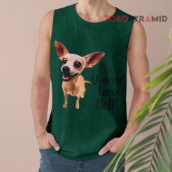 Vintage 1998 Yo Quiero Taco Bell Chihuahua Dog Shirt 4 Vintage 1998 Yo Quiero Taco Bell Chihuahua Dog Tank Top