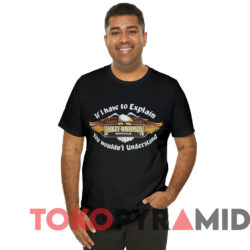 Vintage 80s Harley Davidson If I Have To Explain T shirt Black T shirt