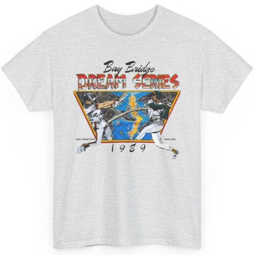 Vintage Bay Bridge Dream Series 1989 Giants Vs Oakland Athletics Shirt Vintage Bay Bridge Dream Series 1989 Giants Vs Oakland Athletics Shirt
