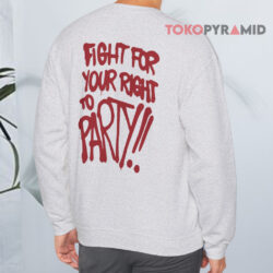Vintage Beastie Boys Fight For Your Right To Party 1987 Shirt 4 Vintage Beastie Boys Fight For Your Right To Party 1987 Sweatshirt Back