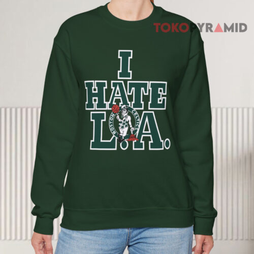 Vintage Boston Celtics I Hate L a Sweatshirt