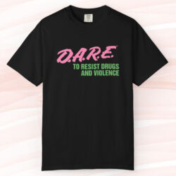 Vintage D a r e To Resist Drugs And Violence T shirt