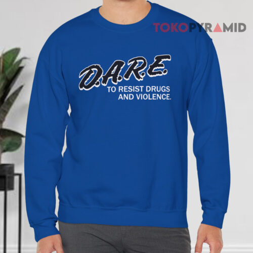Vintage Dare To Resist Drugs And Violence Sweatshirt