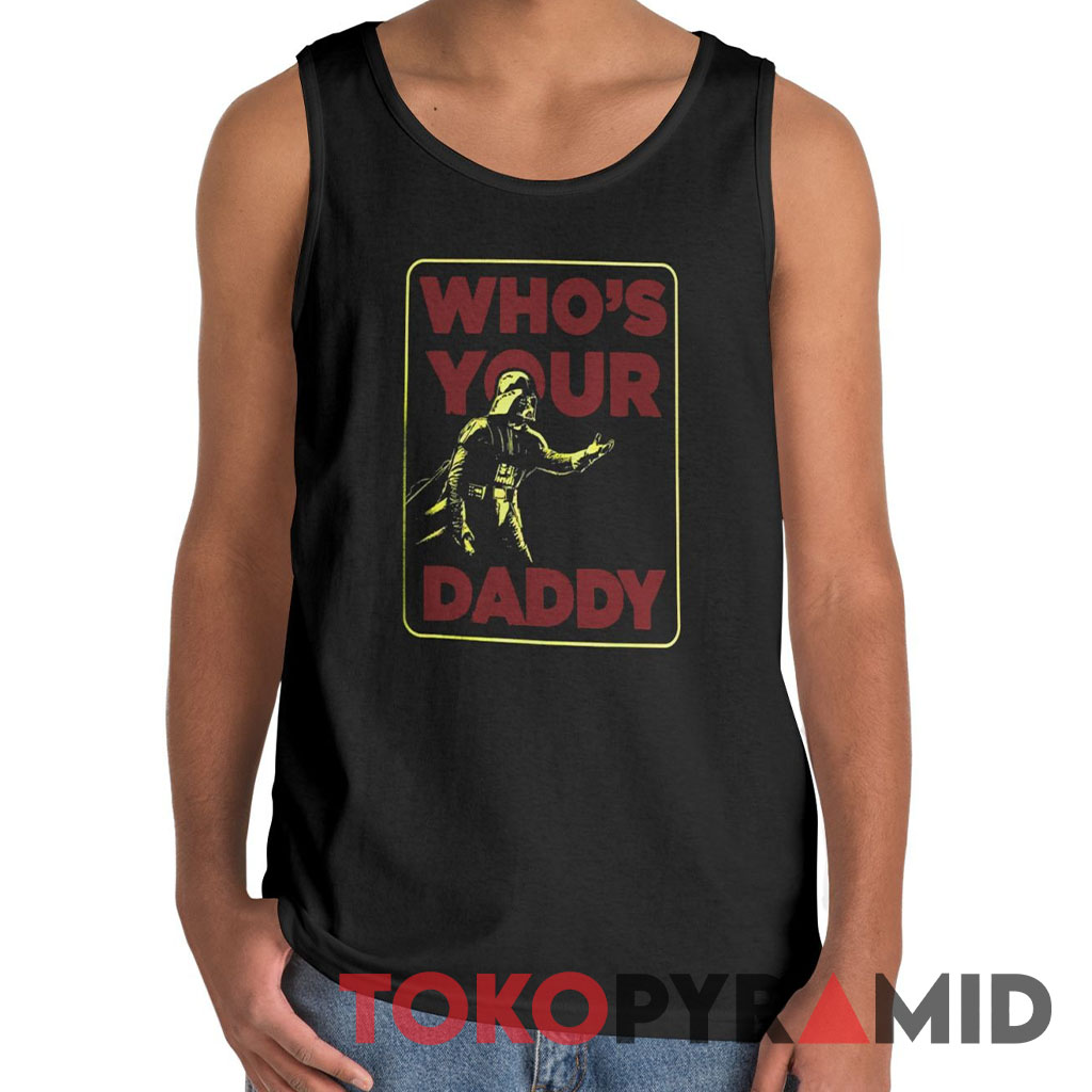 Vintage Darth Vader Who's Your Daddy Tank Top Vintage Darth Vader Who's Your Daddy Tank Top