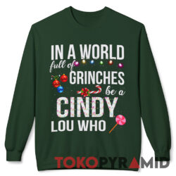 Vintage Dr Seuss In A World Full Of Grinches Be A Cindy Lou Who Shirt