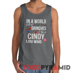 Vintage Dr Seuss In A World Full Of Grinches Be A Cindy Lou Who Tank Top