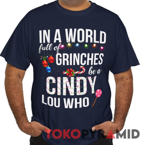 Vintage Dr Seuss In A World Full Of Grinches Be A Cindy Lou Who Tee