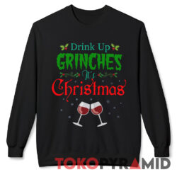 Vintage Drink Up Grinches It's Christmas Hilarious Festive Wine Drinker Shirt