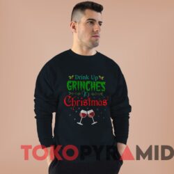 Vintage Drink Up Grinches It's Christmas Hilarious Festive Wine Drinker Sweater Man Black Sweater