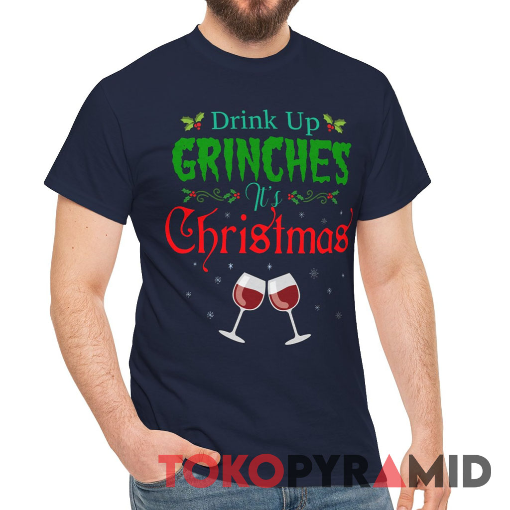 Vintage Drink Up Grinches It's Christmas Hilarious Festive Wine Drinker Tee Vintage Drink Up Grinches It's Christmas Hilarious Festive Wine Drinker Tee