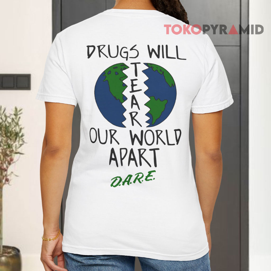 Vintage Drugs Will Tear Our World Apart Dare T shirt Back Vintage Drugs Will Tear Our World Apart Dare T shirt Back