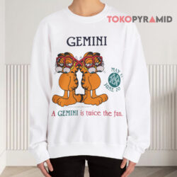 Vintage Garfield A Gemini Is Twice The Fun Shirt 3 Vintage Garfield A Gemini Is Twice The Fun Sweatshirt