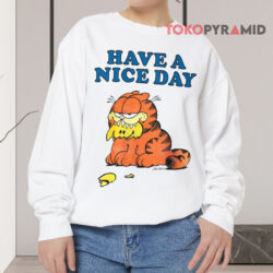 Vintage Garfield Have A Nice Day Shirt 3 Vintage Garfield Have A Nice Day Sweatshirt